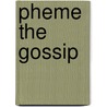 Pheme the Gossip by Suzanne Williams