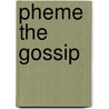 Pheme the Gossip door Suzanne Williams
