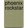Phoenix Rockstar door Bec Botefuhr