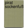 Pirat Sockenfuß door Ralf Scherlinzky