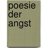 Poesie Der Angst by Astrid Korten