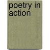 Poetry in Action door Mr Bill M. Burton