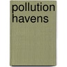 Pollution Havens door Christine Mutz