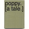 Poppy. [A tale.] door Sydney Mary Sitwell