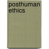 Posthuman Ethics by Patricia Maccormack