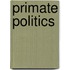 Primate Politics