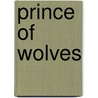 Prince of Wolves door Rachel Carr