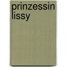 Prinzessin Lissy door Ella Beskow