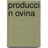 Producci N Ovina by Mar A. Er Ndira Reyes Garc a