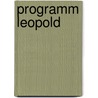 Programm Leopold door Carl Fromherz Dr