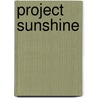 Project Sunshine door Tony Ryan