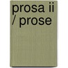 Prosa Ii / Prose door Luis Cernuda