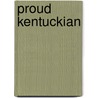Proud Kentuckian door Frank H. Heck