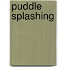 Puddle Splashing by Shirley Holladay