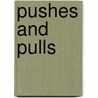 Pushes and Pulls by Helen Gregory