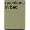 Questions in Bed door Stewart Cole