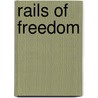 Rails of Freedom door Linda Robinson