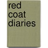 Red Coat Diaries door Aaron Sheedy