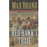 Red Hawk's Trail door Max Brand