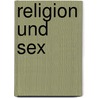 Religion und Sex door Hannah Frenzel