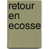 Retour En Ecosse