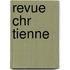 Revue Chr Tienne