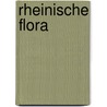 Rheinische Flora door Johann Christoph Döll