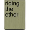 Riding the Ether door Kd Grace