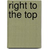 Right To The Top door Llewelyn Pritchard M.A.