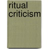 Ritual Criticism door Ronald L. Grimes