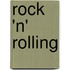 Rock 'n' Rolling