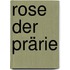 Rose der Prärie