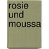Rosie und Moussa