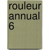 Rouleur Annual 6 by Bloomsbury Publishing Plc