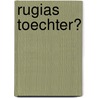 Rugias Toechter? by Ute Stutzig