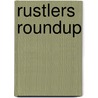 Rustlers Roundup door Clarence E. Mulford