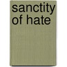 Sanctity of Hate door Priscilla Royal