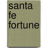Santa Fe Fortune door Ginny Baird
