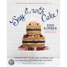 Say It With Cake by Edd Kimber