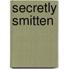 Secretly Smitten door Kristin Billerbeck