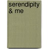 Serendipity & Me by Judith L. Roth