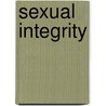 Sexual Integrity door Edwin Louis Cole