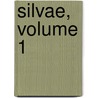 Silvae, Volume 1 door Publius Papinius Statius