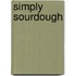 Simply Sourdough