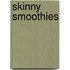 Skinny Smoothies