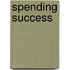 Spending Success