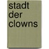 Stadt der Clowns