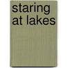 Staring at Lakes door Michael Harding