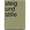 Steig und Stille door Wolfgang Paul
