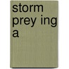 Storm Prey Ing A by Mrs John Sandford